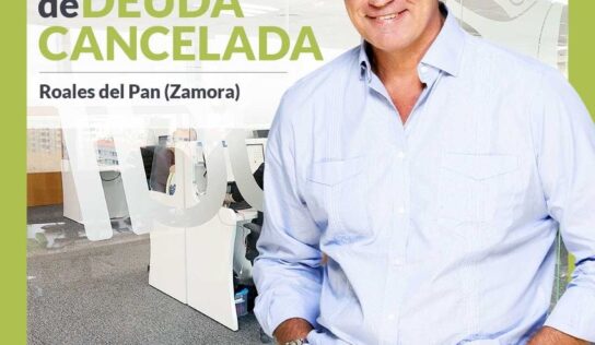 Repara tu Deuda Abogados cancela 34.145 € en Roales del Pan (Zamora) con la Ley de Segunda Oportunidad